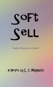 Title: Soft Sell, Author: Lynn Magnusson