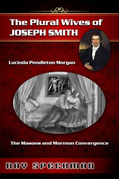 The Plural Wives of Joseph Smith, Lucinda Pendleton Morgan by Ray ...