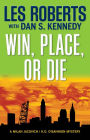 Win, Place, or Die: A Milan Jacovich / K.O. O’Bannion Mystery (#17)