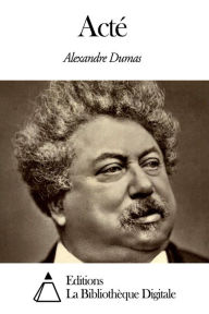 Title: Acté, Author: Alexandre Dumas