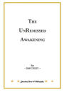 The UnRemissed Awakening