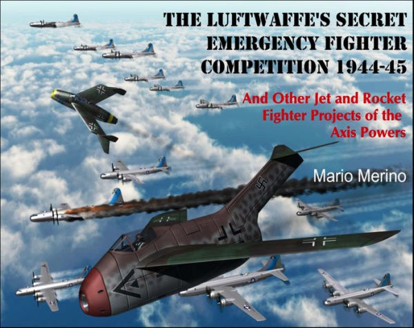 The Luftwaffe's Secret Emergency Fighter Competition 1944-45