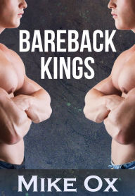 Title: Bareback Kings (4-Pack Reluctant Gay BDSM Sex Slave Bundle), Author: Mike Ox