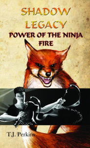 Title: Power of the Ninja - Fire, Author: T.J. Perkins