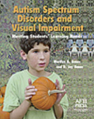 Title: Autism Spectrum Disorders and Visual Impairment, Author: D. Jay Gense