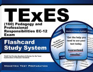 Title: TExES (160) Pedagogy and Professional Responsibilities EC-12 Exam Flashcard Study System, Author: Mometrix