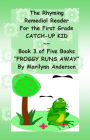 THE RHYMING REMEDIAL READER For THE FIRST GRADE CATCH-UP KID ~~ Book Three of Five Books ~` 