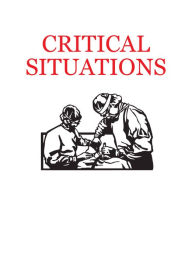 Title: Critical Situations, Author: Phillip Roy