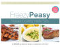 Freezy Peasy: Freezer Cooking Made Easy