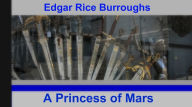 Title: A Princess of Mars, Author: Edgar Rice Burroughs