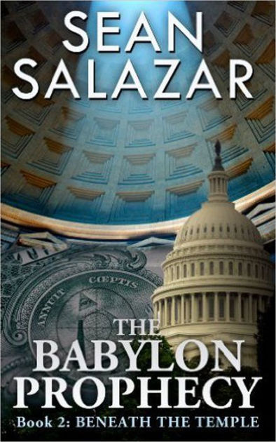 The Babylon Prophecy Book 2: Beneath the Temple by Sean Salazar | eBook ...