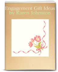 Title: Engagement Gift Ideas, Author: Karen Johnston