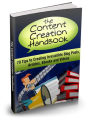 Content Creation Handbook - 70 Tips To Creating Irresistible Blog Posts, Articles, Ebooks And Videos