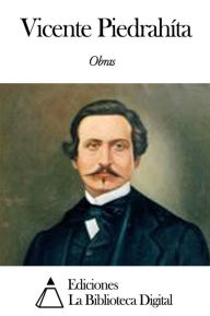 Title: Obras de Vicente Piedrahíta, Author: Vicente Piedrahíta