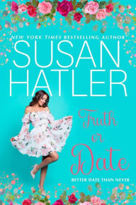 Title: Truth or Date, Author: Susan Hatler