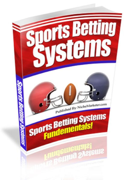Sports Betting Systems: Fundamentals