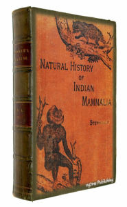 Title: Natural History of the Mammalia of India and Ceylon (Illustrated + Active TOC), Author: Robert Sterndale