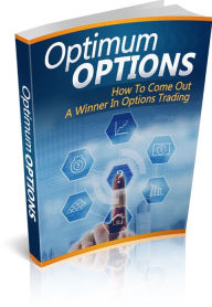 Title: Optimum Options: How to Come Out a Winner in Options Trading, Author: Travis Pastore