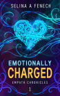 Emotionally Charged (Empath Chronicles, #1)