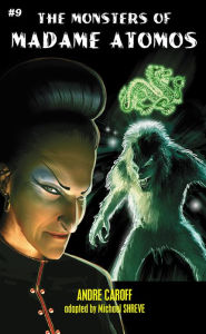 Title: The Monsters of Madame Atomos, Author: Andre Caroff
