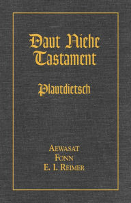Title: Daut Niehe Tastament, Plautdietsch, Author: Elmer Reimer