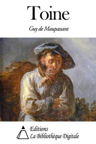 Title: Toine, Author: Guy de Maupassant