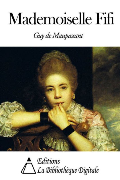 Mademoiselle Fifi by Guy de Maupassant, Paperback | Barnes & Noble®