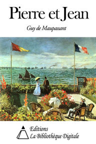 Title: Pierre et Jean, Author: Guy de Maupassant