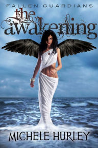 Title: Fallen Guardians The Awakening (Book 2), Author: MICHELE HURLEY