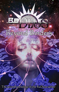 Title: ReDeus: Beyond Borders, Author: Aaron Rosenberg