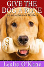 Give The Dog A Bone (Book 3 Allie Babcock Mysteries)
