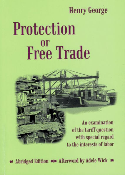 Protection or Free Trade - Abridged