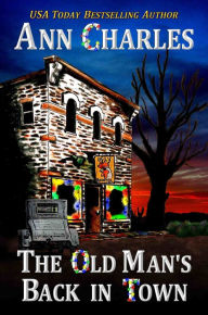 Title: The Old Man's Back in Town, Author: Ann Charles