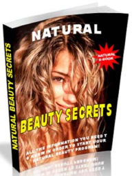 Title: Natural Beauty Secrets, Author: Anonymous