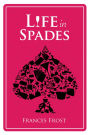 Life in Spades