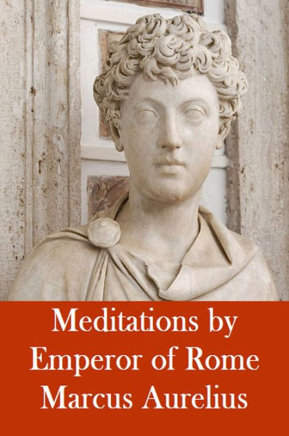 Meditations Marcus Aurelius by Marcus Aurelius, Paperback | Barnes & Noble®