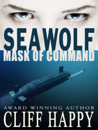 Title: Seawolf Mask of Command, Author: Cliff Happy