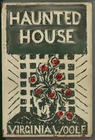 Title: A Haunted House, Author: Virginia Woolf