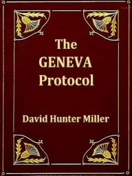 Title: The Geneva Protocol, Author: David Hunter Miller