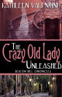 The Crazy Old Lady Unleashed