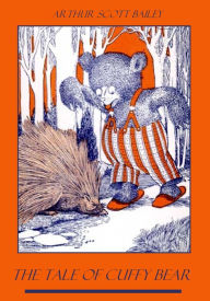 Title: The Tale of Cuffy Bear (Illustrated), Author: Arthur Scott Bailey