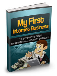 Title: My First Internet Business, Author: Mike Morley