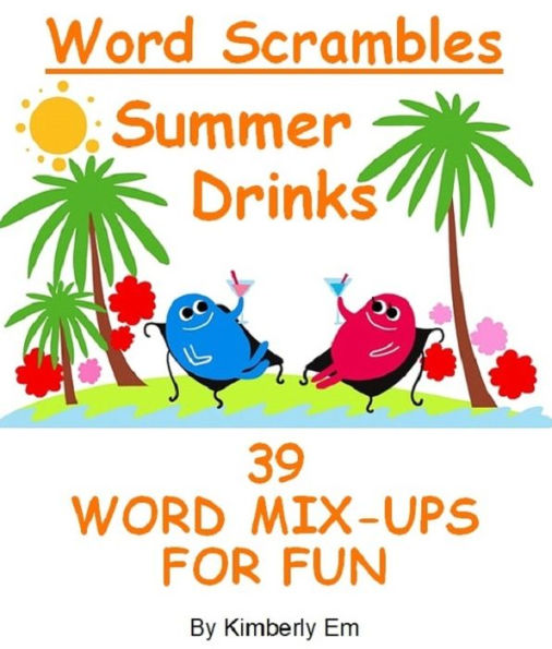 Summer Drinks - 39 Word Scrambles - Jumble Puzzles For Everyone