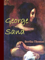 Title: George Sand, Author: Bertha Thomas