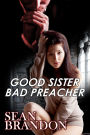 Good Sister Bad Preacher