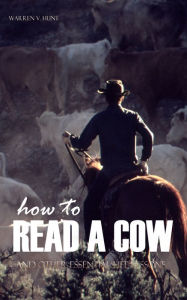 Title: How to Read a Cow, Author: Warren V. Hunt
