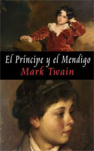 Title: PRÍNCIPE Y MENDIGO, Author: Mark Twain