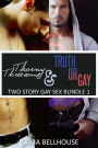 Two Story Gay Bundle 1 (Thorny Threesome) (Truth or Gay)