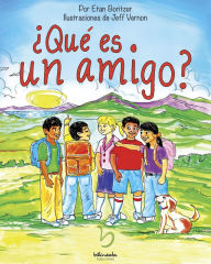 Title: ¿Qué es un amigo?, Author: Etan Boritzer