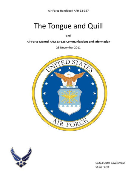 Air Force Handbook AFH 33-337 The Tongue and Quill and Air Force Manual AFM 33-326 Communications and Information 25 November 2011